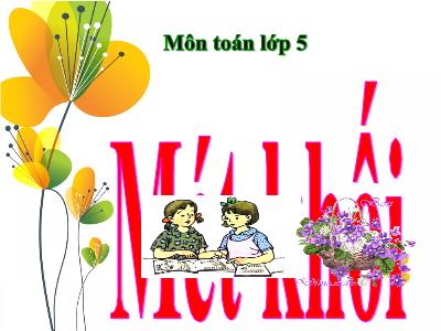 Bài giảng Toán Khối 5 - Mét khối