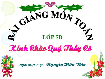 Bài giảng Toán Lớp 5 - Luyện tập chung (Trang 145) - Nguyễn Hữu Thìn