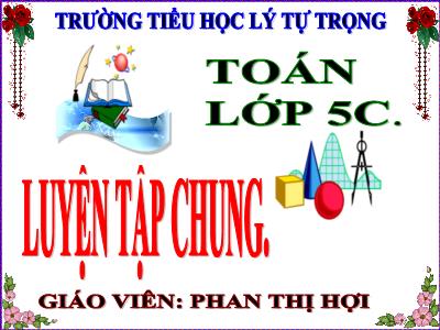 Bài giảng Toán Lớp 5 - Luyện tập chung (Trang 61) - Phan Thị Hợi