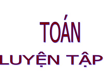 Bài giảng Toán Lớp 5 - Luyện tập (Trang 28)