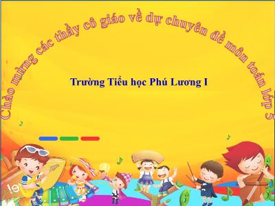 Bài giảng Toán Lớp 5 - Luyện tập về tính điện tích (Tiếp theo) - Trường Tiểu học Phú Lương I