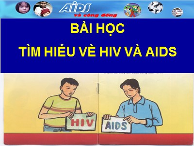 Bài giảng Khoa học Khối 5 - Bài 16: Phòng tránh HIV/AIDS