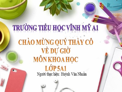 Bài giảng Khoa học Lớp 5 - Bài 24: Đồng và hợp kim của đồng - Huỳnh Văn Nhuần