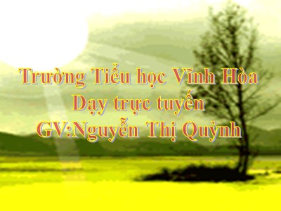 Bài giảng Khoa học Lớp 5 - Bài 53: Cây con mọc lên từ hạt - Nguyễn Thị Quỳnh
