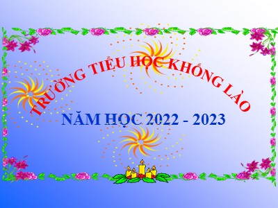 Bài giảng Chính tả Lớp 5 - Tuần 29: Nhớ viết Đất nước - Năm học 2022-2023 - Mai Thanh Phong - Trường Tiểu học Khổng Lào