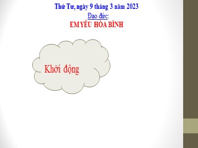 Bài giảng Đạo đức Lớp 5 - Bài 11: Em yêu Tổ quốc Việt Nam (Tiết 2) - Năm học 2022-2023 - Hà Minh Anh