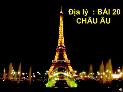 Bài giảng Địa lý Lớp 5 - Bài 20: Châu Âu