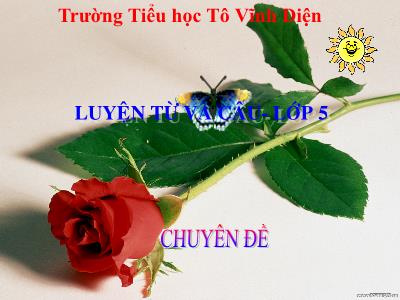 Bài giảng Luyện từ và câu Lớp 5 - Tiết 37: Câu ghép - Trường Tiểu học Tô Vĩnh Diện