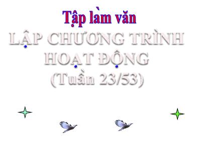 Bài giảng Tập làm văn Lớp 5 - Bài: Lập chương trình hoạt động - Năm học 2021-2022