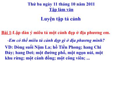 Bài giảng Tập làm văn Lớp 5 - Tiết 15: Luyện tập Tả cảnh