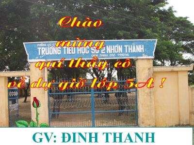 Bài giảng Tập làm văn Lớp 5 - Tiết 41: Lập chương trình hoạt động - Đinh Thanh