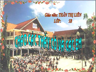 Bài giảng Tập làm văn Lớp 5 - Tiết 42: Trả bài văn tả người - Thân Thị Liên