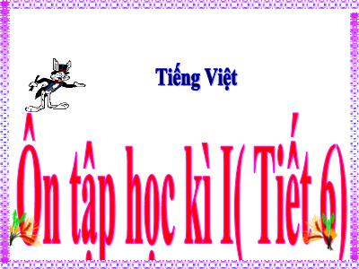 Bài giảng Tiếng Việt 5 - Ôn tập cuối học kì I (Tiết 6)