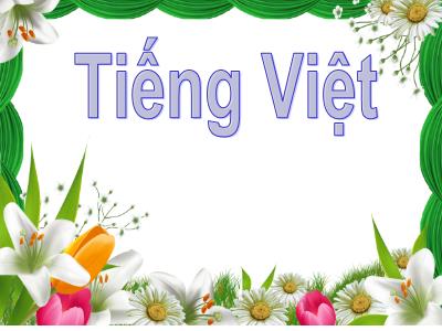 Bài giảng Tiếng Việt Lớp 5 - Bài: Bài 30B: Vẻ đẹp của người phụ nữ Việt Nam (Tiết 1) - Năm học 2021-2022