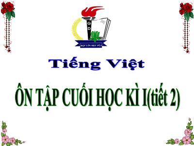 Bài giảng Tiếng Việt Lớp 5 - Bài: Ôn tập cuối học kì I (Tiết 2)