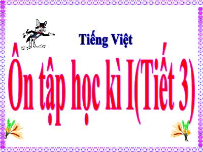 Bài giảng Tiếng Việt Lớp 5 - Bài: Ôn tập cuối học kì I (Tiết 3)