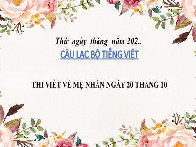 Bài giảng Tiếng Việt Lớp 5 - Thi viết về mẹ nhân ngày 20 tháng 10