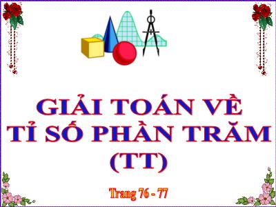 Bài giảng Toán 5 - Giải toán về tỉ số phần trăm (Tiếp theo) - Năm học 2020-2021