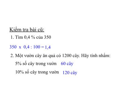 Bài giảng Toán 5 - Giải toán về tỉ số phần trăm (Tiếp theo)