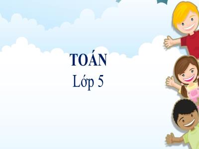 Bài giảng Toán Lớp 5 - Bài: Héc ta