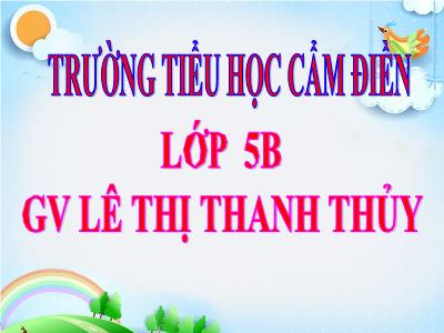 Bài giảng Toán Lớp 5 - Bài: Luyện tập (Trang 139) - Lê Thị Thanh Thủy