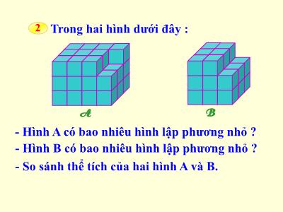 Bài giảng Toán Lớp 5 - Tiết 111: Xăng-ti-mét khối. Đề-xi-mét khối