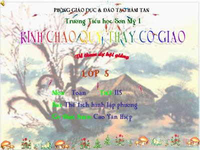Bài giảng Toán Lớp 5 - Tiết 115: Thể tích hình lập phương - Cao Văn Hiệp