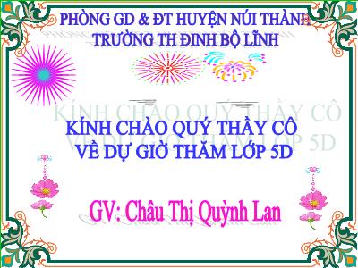 Bài giảng Toán Lớp 5 - Tiết 150: Phép cộng - Châu Thị Quỳnh Lan