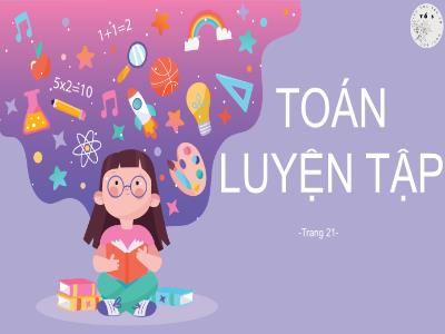 Bài giảng Toán Lớp 5 - Tiết 19: Luyện tập Trang 21