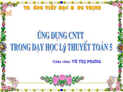 Bài giảng Toán Lớp 5 - Tiết 36: Số thập phân bằng nhau - Vũ Thị Phương