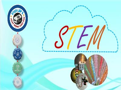 Bài học STEM Lớp 5 - Chủ đề 2: Ngôi nhà điện mặt trời - Tiết 7: Trình bày & Báo cáo kết quả