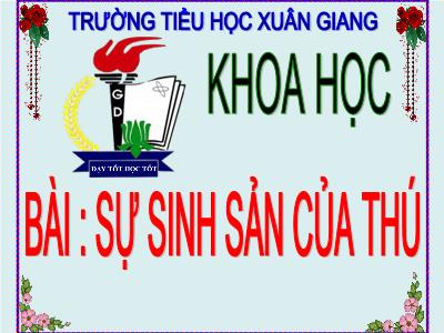 Bài giảng Khoa học Lớp 5 - Bài 59: Sự sinh sản của thú - Năm học 2022-2023 - Trần Thị Việt Hà