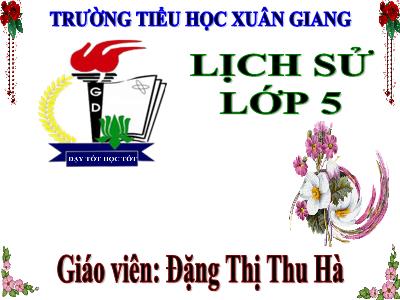 Bài giảng Lịch sử Lớp 5 - Bài 19: Nước nhà bị chia cắt - Năm học 2021-2022 - Đặng Thị Thu Hà