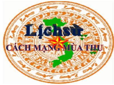 Bài giảng Lịch sử Lớp 5 - Bài 9: Cách mạng mùa thu - Năm học 2022-2023 - Trần Thị Việt Hà