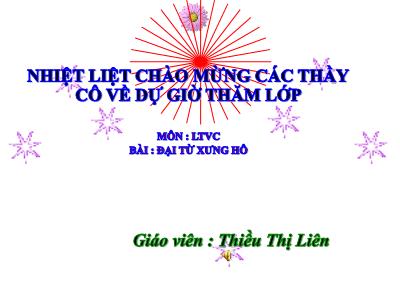 Bài giảng Luyện từ và câu Lớp 5 - Tuần 11: Đại từ xưng hô - Năm học 2022-2023 - Thiều Thị Liên