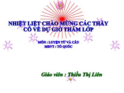 Bài giảng Luyện từ và câu Lớp 5 - Tuần 2: Mở rộng vốn từ Tổ quốc - Năm học 2022-2023 - Thiều Thị Liên