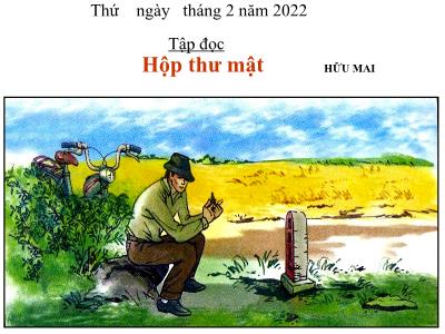 Bài giảng Tập đọc Lớp 5 - Tuần 21: Hộp thư mật - Năm học 2021-2022 - Đặng Thị Thu Hà
