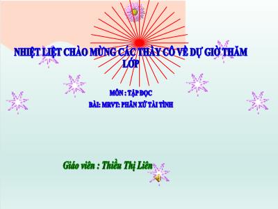 Bài giảng Tập đọc Lớp 5 - Tuần 23: Phân xử tài tình - Năm học 2022-2023 - Thiều Thị Liên