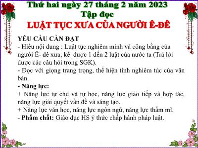 Bài giảng Tập đọc Lớp 5 - Tuần 24: Luật tục xưa của người Ê-đê - Năm học 2022-2023 - Đặng Thị Thu Hà
