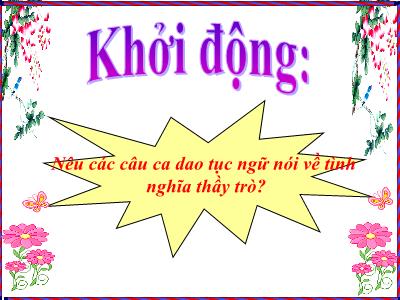Bài giảng Tập đọc Lớp 5 - Tuần 26: Nghĩa thầy trò - Năm học 2022-2023 - Thiều Thị Liên