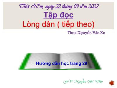 Bài giảng Tập đọc Lớp 5 - Tuần 3: Lòng dân (Tiếp theo) - Năm học 2022-2023 - Nguyễn Bá Diện
