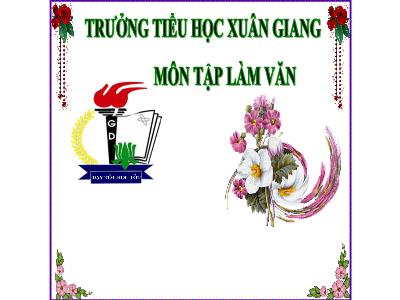 Bài giảng Tập làm văn Lớp 5 - Tuần 15: Luyện tập tả người. Tả hoạt động - Năm học 2022-2023 - Trần Thị Việt Hà