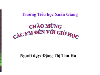 Bài giảng Tiếng Việt Lớp 5 - Ôn tập Câu ghép - Năm học 2021-2022 - Đặng Thị Thu Hà
