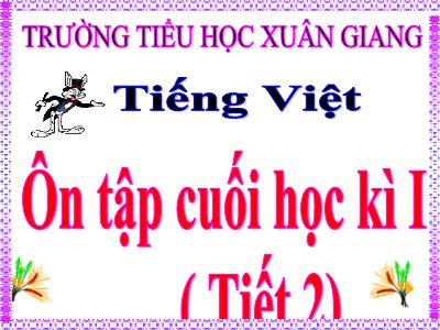 Bài giảng Tiếng Việt Lớp 5 - Tuần 18: Ôn tập cuối học kì I (Tiết 2) - Năm học 2022-2023 - Trần Thị Việt Hà