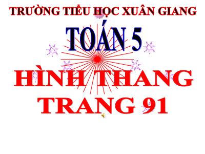 Bài giảng Toán Lớp 5 - Hình thang - Năm học 2022-2023 - Trần Thị Việt Hà