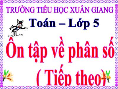 Bài giảng Toán Lớp 5 - Ôn tập về phân số - Năm học 2022-2023 - Trần Thị Việt Hà