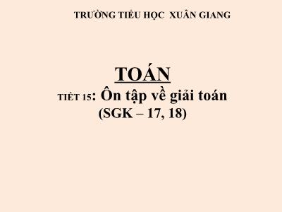 Bài giảng Toán Lớp 5 - Tiết 15: Ôn tập về giải toán - Năm học 2022-2023 - Trần Thị Việt Hà