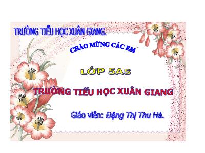 Bài giảng Toán Lớp 5 - Tiết 20: Luyện tập chung trang 22 - Năm học 2022-2023 - Đặng Thị Thu Hà