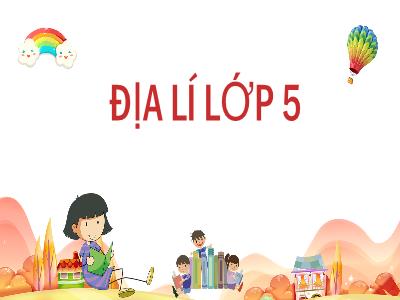 Bài giảng môn Địa lí Lớp 5 - Bài 8: Dân số nước ta