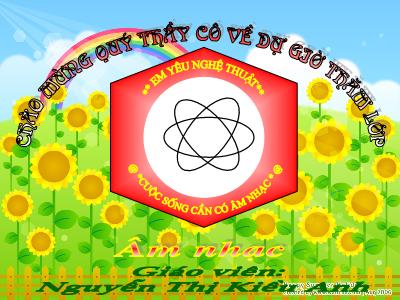 Bài giảng môn Âm Nhạc Lớp 5 - Tiết 27. Ôn bài hát: Em vẫn nhớ trường xưa. TĐN số 8 (GV: Nguyễn Thị Kiều Anh)